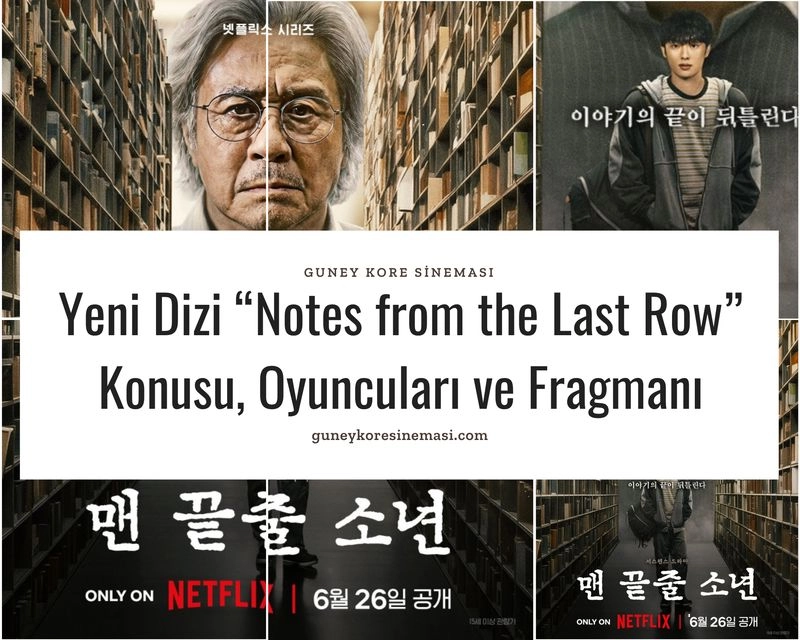 Yeni Dizi “Notes from the Last Row” Konusu, Oyuncuları ve Fragmanı