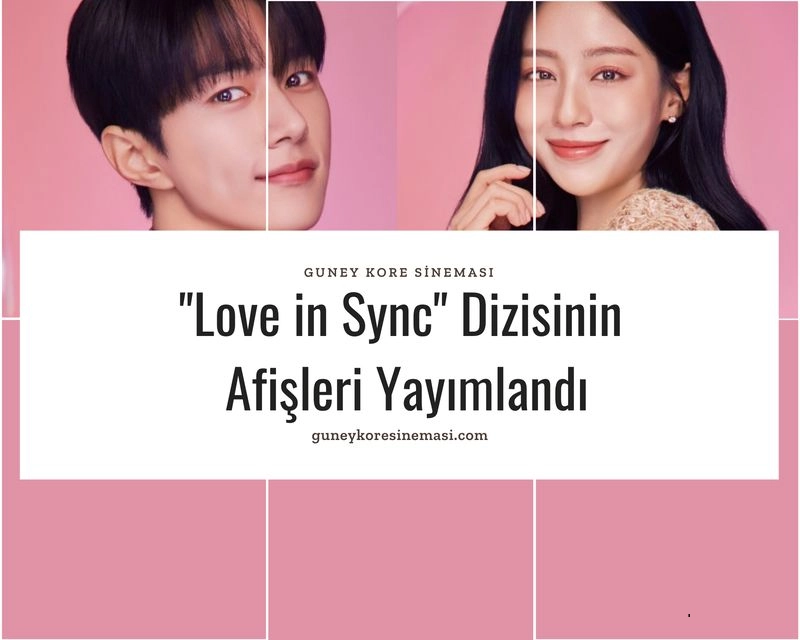 "Love in Sync" Dizisinin Afişleri Yayımlandı