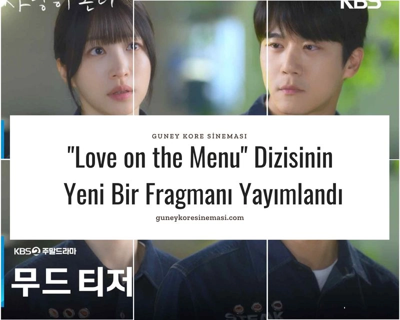 "Love on the Menu" Dizisinin Yeni Bir Fragmanı Yayımlandı