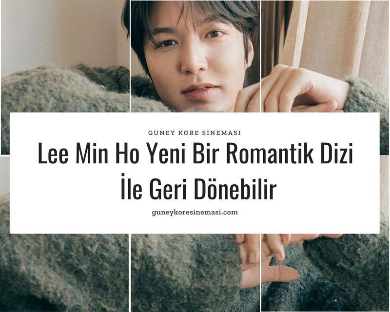 Lee Min Ho Yeni Bir Romantik Dizi İle Geri Dönebilir