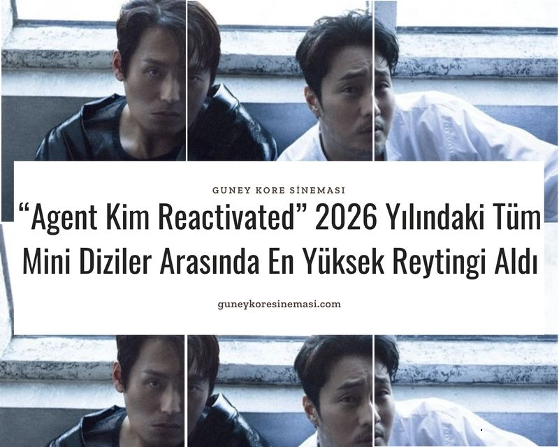 “Agent Kim Reactivated” 2026 Yılındaki Tüm Mini Diziler Arasında En Yüksek Reytingi Aldı