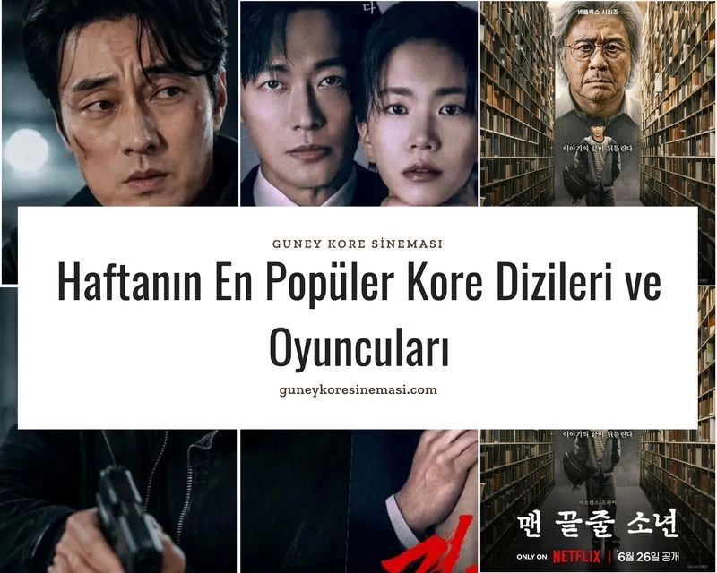 Haftanın En Popüler Kore Dizileri ve Oyuncuları