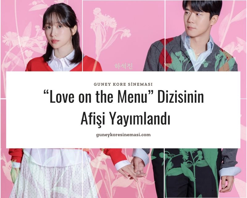 “Love on the Menu” Dizisinin Afişi Yayımlandı