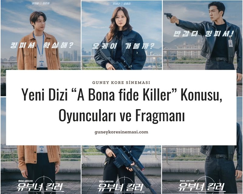 Yeni Dizi “A Bona fide Killer” Konusu, Oyuncuları ve Fragmanı
