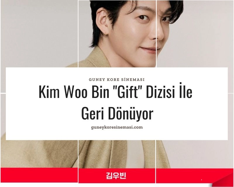 Kim Woo Bin "Gift" Dizisi İle Geri Dönüyor