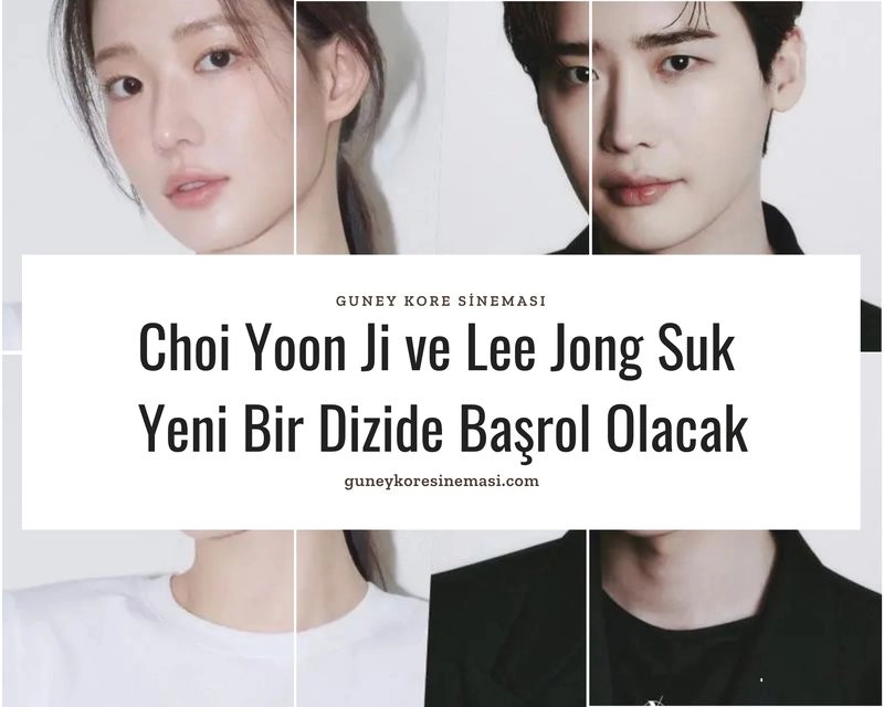 Choi Yoon Ji ve Lee Jong Suk Yeni Bir Dizide Başrol Olacak