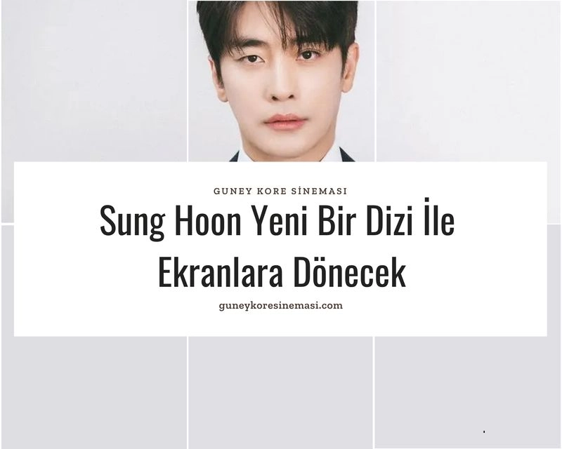 Sung Hoon Yeni Bir Dizi İle Ekranlara Dönecek