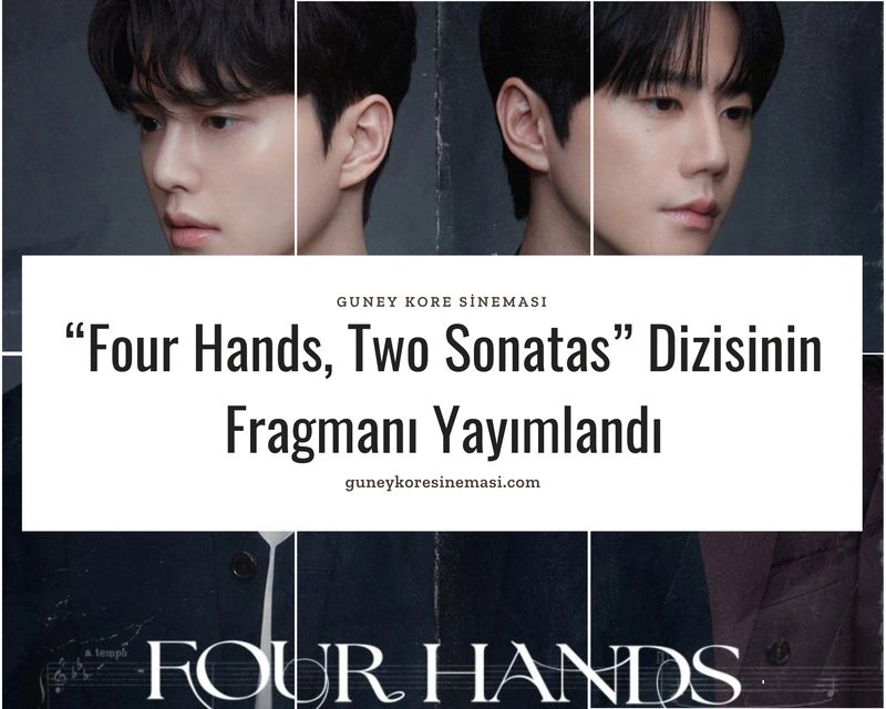 “Four Hands, Two Sonatas” Dizisinin Fragmanı Yayımlandı