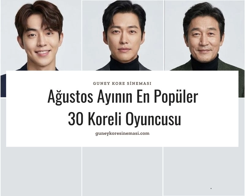 Ağustos Ayının En Popüler 30 Koreli Oyuncusu