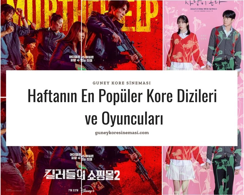 Haftanın En Popüler Kore Dizileri ve Oyuncuları