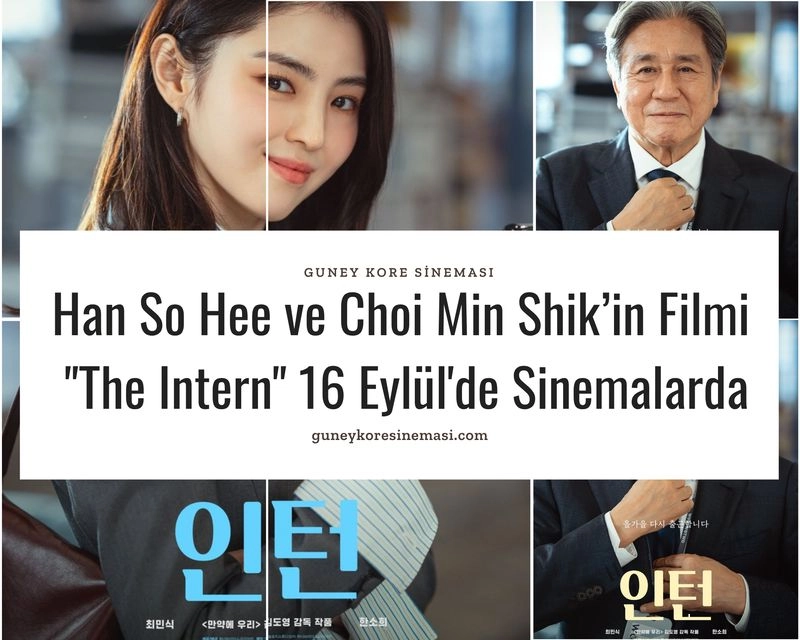 Han So Hee ve Choi Min Shik’in Filmi "The Intern" 16 Eylül'de Sinemalarda
