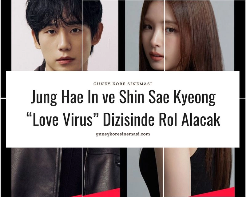Jung Hae In ve Shin Sae Kyeong “Love Virus” Dizisinde Rol Alacak