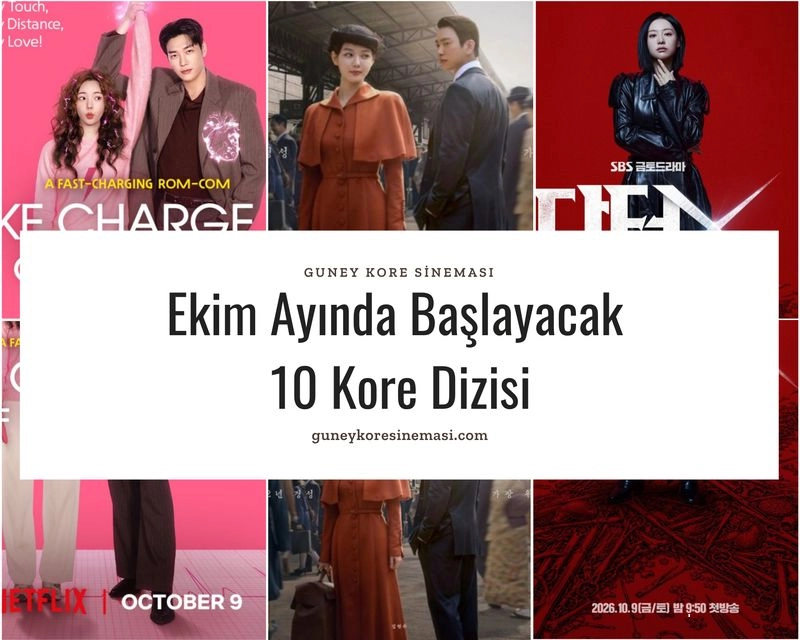 Ekim Ayında Başlayacak 10 Kore Dizisi