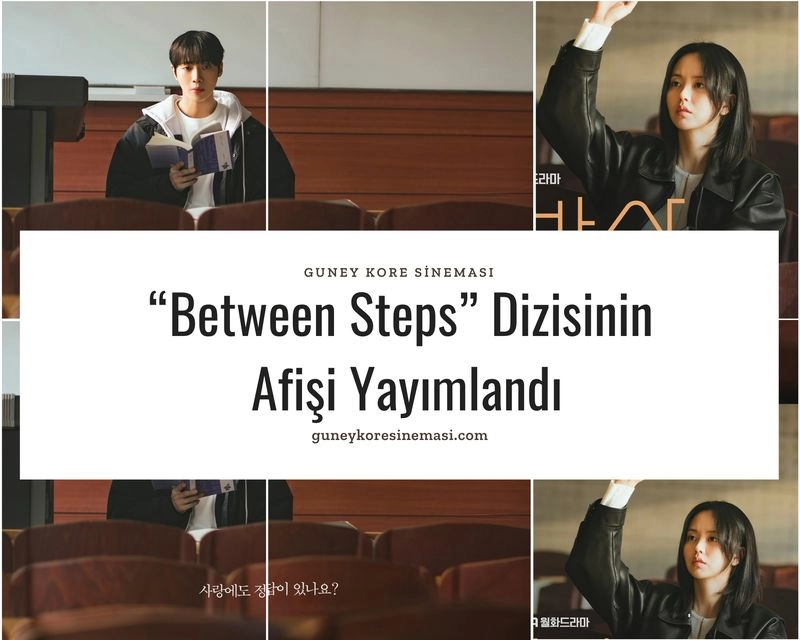 “Between Steps” Dizisinin Afişi Yayımlandı