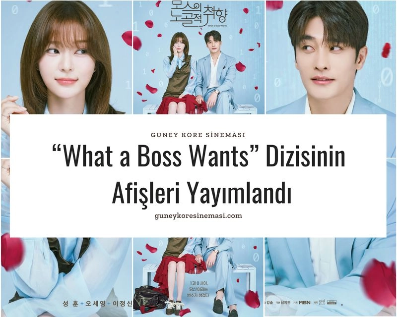 “What a Boss Wants” Dizisinin Afişleri Yayımlandı