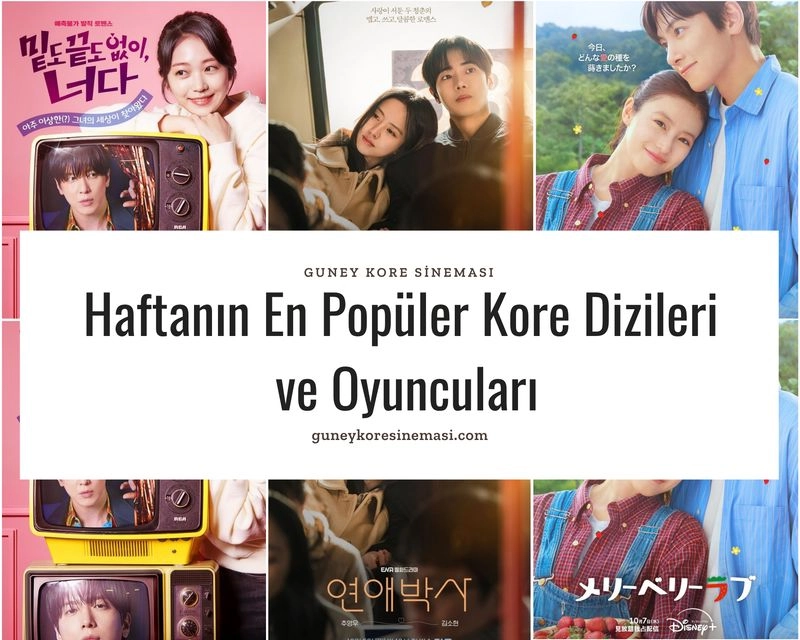 Haftanın En Popüler Kore Dizileri ve Oyuncuları