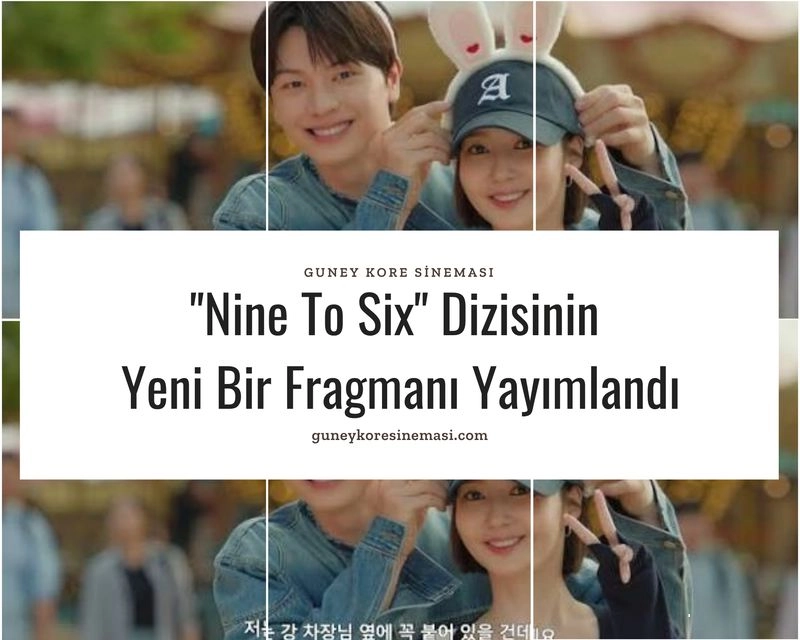 "Nine To Six" Dizisinin Yeni Bir Fragmanı Yayımlandı